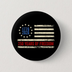 250 Years Of Freedom American 1776 2026 250th Usa 6 Cm Round Badge