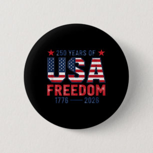 250 Years of Freedom American 1776 2026 250th USA 6 Cm Round Badge