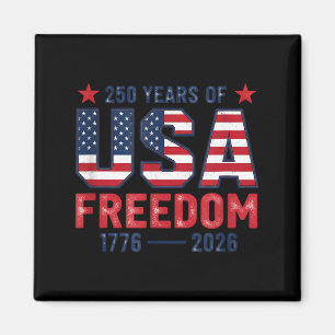 250 Years of Freedom American 1776 2026 250th USA Magnet