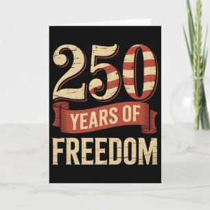 250 Years Of Freedom American 1776–2026 Patriotic Card