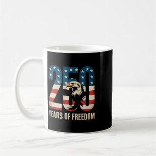 250 Years Of Freedom American 1776–2026 Patriotic Coffee Mug