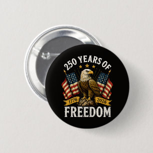 250 Years of Freedom Bald Eagle 6 Cm Round Badge