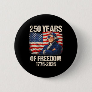 250 Years Of Freedom George Washington 1776-2026 4 6 Cm Round Badge