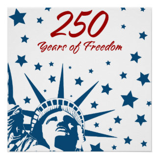 250 Years of Freedom Happy Birthday USA Patriotic  Poster