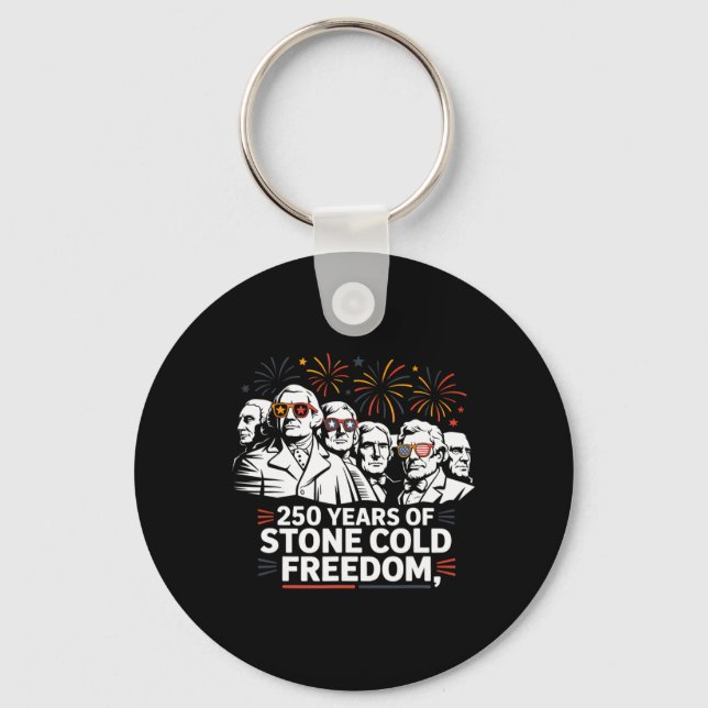 250 Years Of Freedom Mount Rushmore Stone Cold 4th Key Ring (Front)