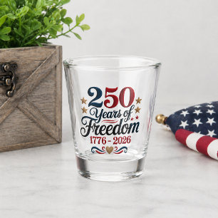 250 Years of Freedom Patriotic Anniversary Script  Shot Glass