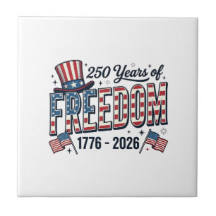 250 Years of Freedom Patriotic Anniversary Shirt_1 Ceramic Tile