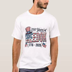 250 Years of Freedom Patriotic Anniversary Shirt_1 T-Shirt