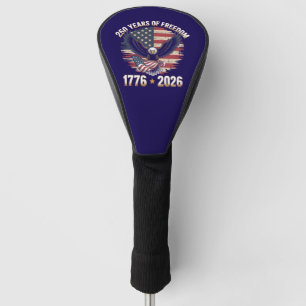250 Years of Freedom Patriotic Eagle  Golf Head Cover