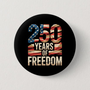 250 Years Of Freedom Patriotic Usa American Flag S 6 Cm Round Badge