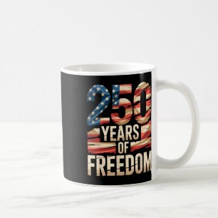 250 Years Of Freedom Patriotic Usa American Flag S Coffee Mug