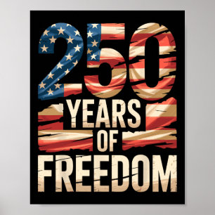 250 Years Of Freedom Patriotic Usa American Flag S Poster