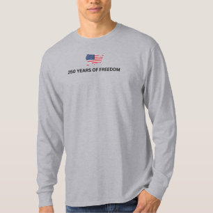 250 Years Of Freedom Shirt USA Anniversary