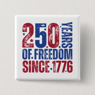 250 Years Of Freedom Since 1776 Patriotic 15 Cm Square Badge