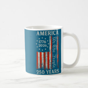 250 years of freedom we the people america coffee mug