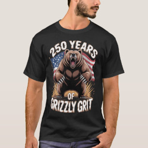 250 Years of Grizzly Grit Patriotic Bear Art T-Shirt