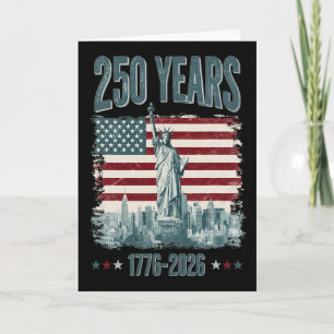 250 Years Of Independence 250th Anniversary July 4 Card