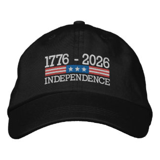 250 Years of Independence 4th of July Anniversary  Embroidered Hat