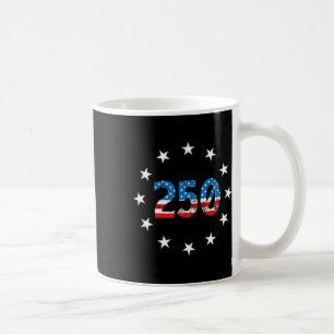 250 Years Of Independence America 250th Years Anni Coffee Mug
