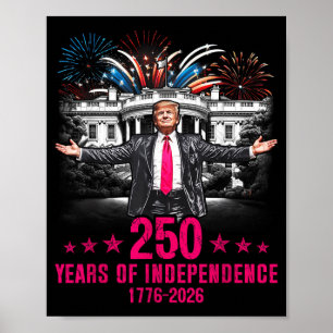 250 Years of Independence American Flag 250th Poster