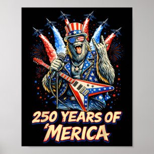 250 Years Of Merica Bigfoot Rock Fighter Jet 4th O Poster
