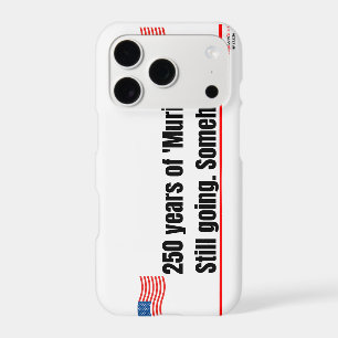 250 years of 'Murica Still going iPhone Case
