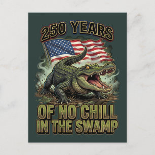 250 Years of No Chill in the Swamp Gator Postcard