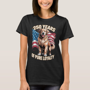 250 Years of Pure Loyalty Golden Retriever T-Shirt