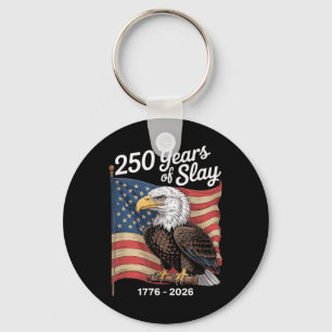 250 Years Of Slay Eagle Usa 250th Anniversary Key Ring