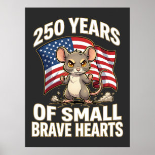 250 Years of Small Brave Hearts Mouse Art Poster