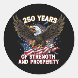 250 Years of Strength Eagle Patriotic Classic Round Sticker