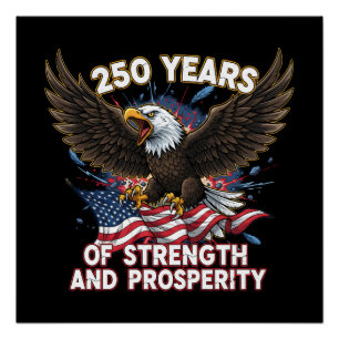 250 Years of Strength Eagle Patriotic Poster
