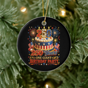 250 years one giant birthday 250 anniversary usa ceramic ornament