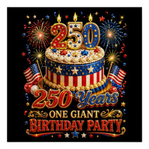 250 Years One Giant Birthday 250 Anniversary USA Poster