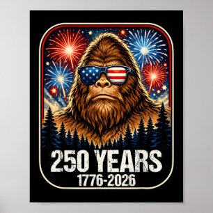 250 Years Patriotic Bigfoot 1776-2026 250th Annive Poster