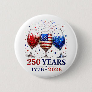 250 Years Patriotic Wine Glass Celebration 6 Cm Round Badge