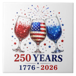 250 Years Patriotic Wine Glass Celebration Ceramic Tile