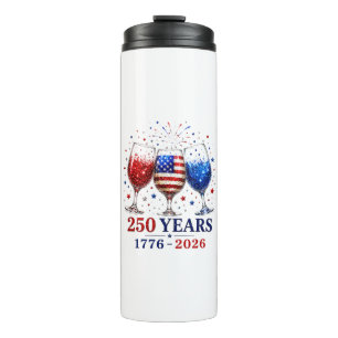250 Years Patriotic Wine Glass Celebration Thermal Tumbler