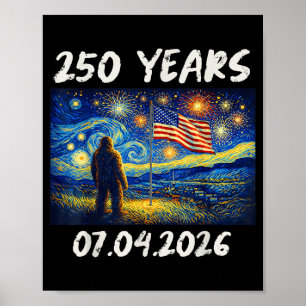 250 Years Starry Night Bigfoot 4th of July 2026 Poster