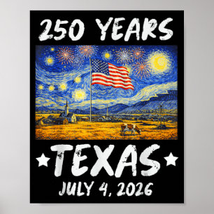 250 Years Starry Night Texas 250th Anniversary 4th Poster