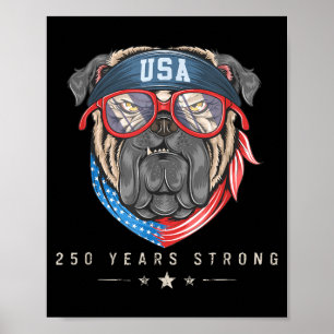 250 Years Strong Dog Pitbull Aamerican 250th 4th Poster