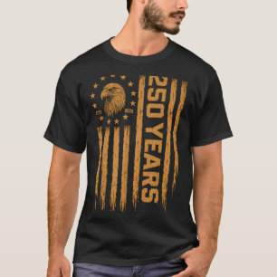 250 Years Strong Usa Eagle Flag 1776 2026 T-Shirt