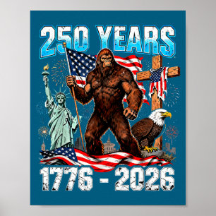 250 years usa 1776 2026 patriotic freedom bigfoot poster