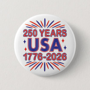 250 Years USA   1776–2026 Semiquincentennial 6 Cm Round Badge