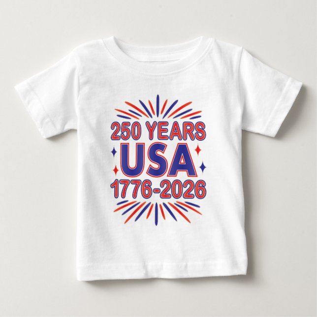250 Years USA | 1776–2026 Semiquincentennial Baby T-Shirt (Front)