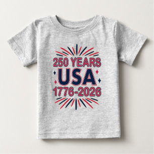 250 Years USA   1776–2026 Semiquincentennial Baby T-Shirt