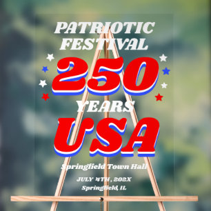 250 Years USA Patriotic Festival Welcome Acrylic Sign