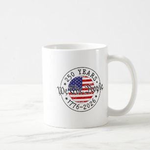 250 years we the people american flag 1776 2026 us coffee mug