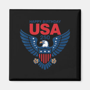 250th 4th of July - Happy Birthday USA Magnet