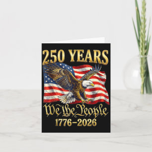 250th America 250 Years The People Birthday July Card